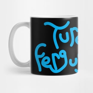 Turd Ferguson Mug
